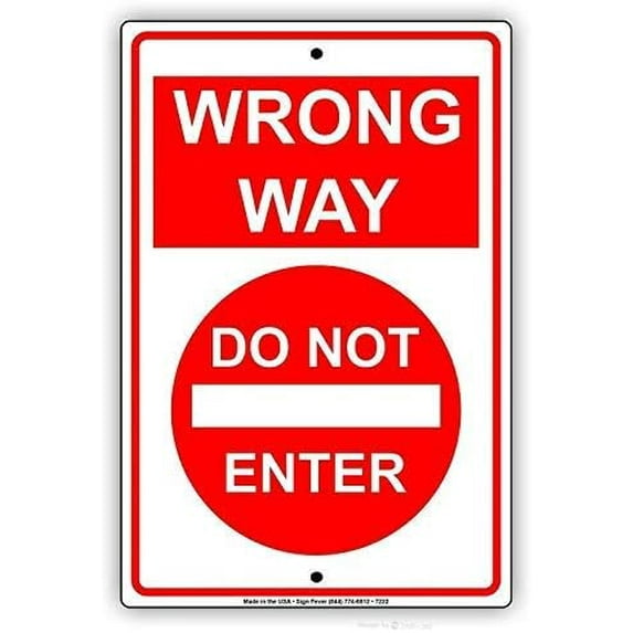 Wrong Way sign